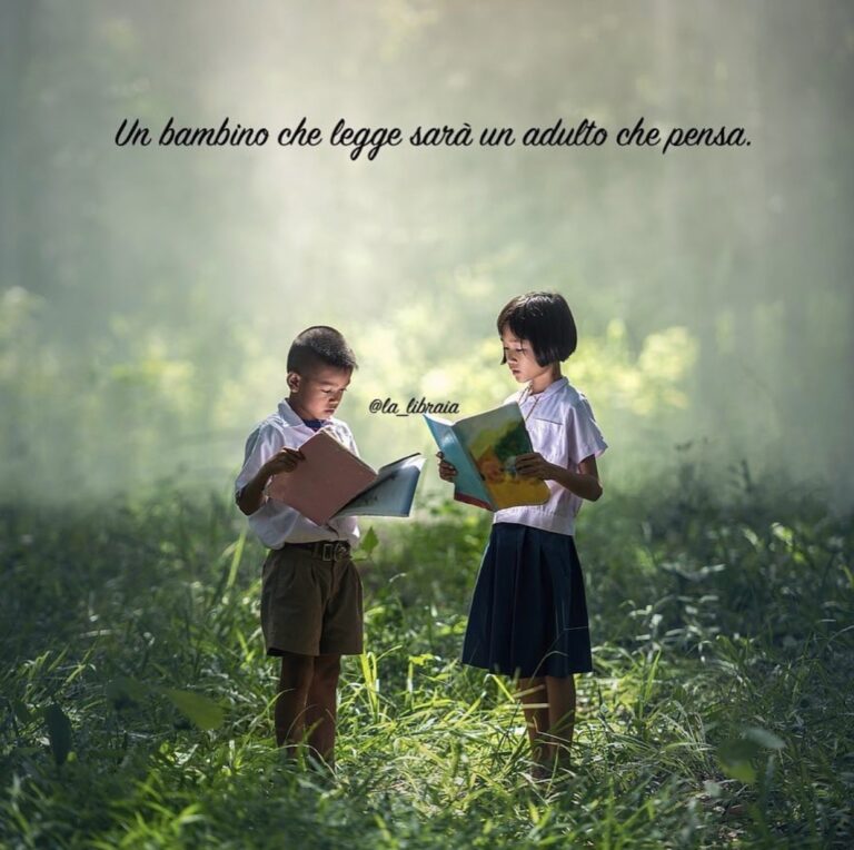 “Un bambino che legge sarà un adulto che pensa.”
…