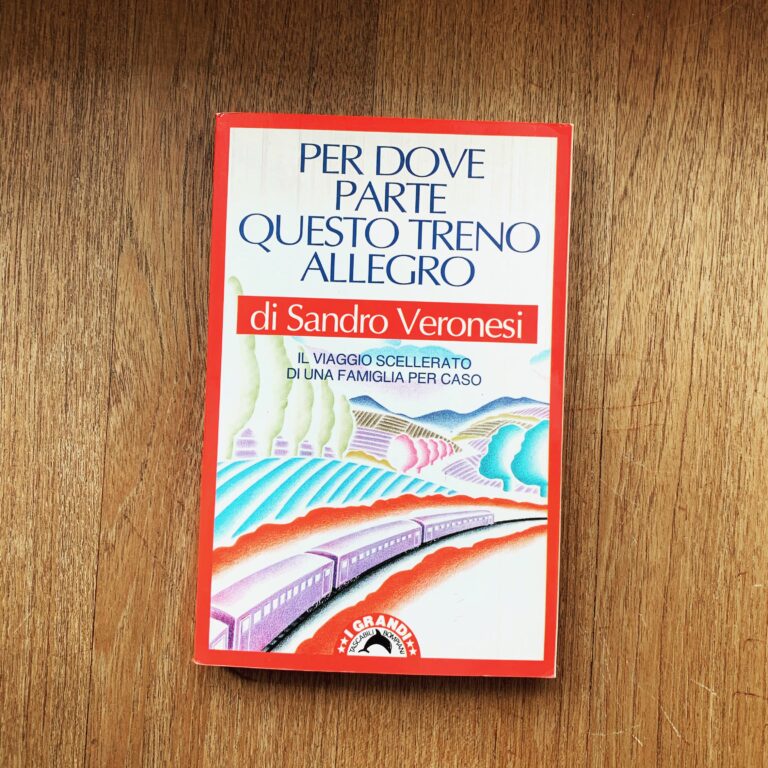 Per dove parte questo treno allegro – Sandro Veronesi