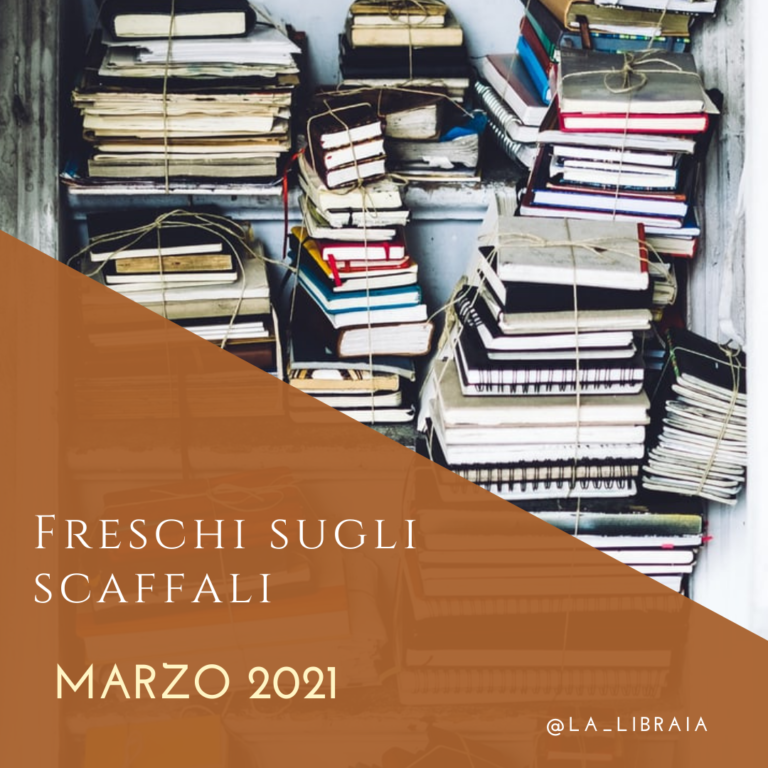 Novità editoriali in libreria Marzo 2021