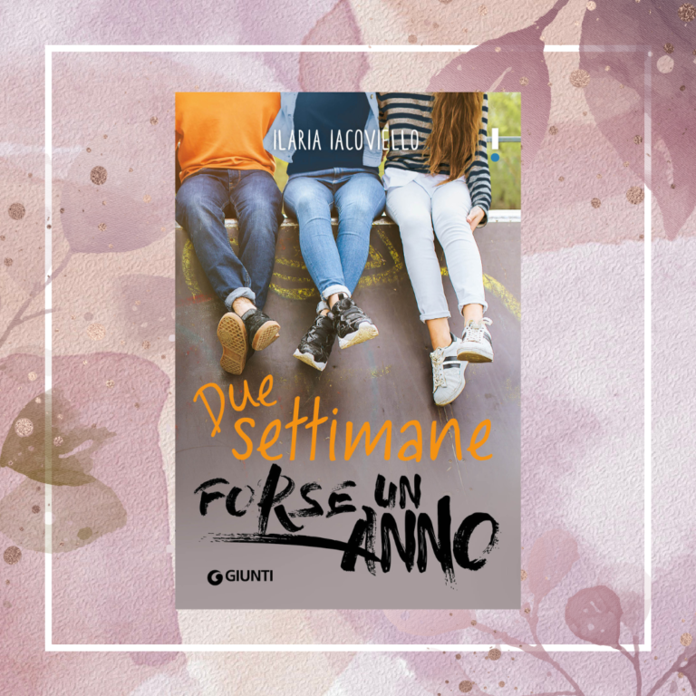 Due settimane forse un anno – Ilaria Iacoviello