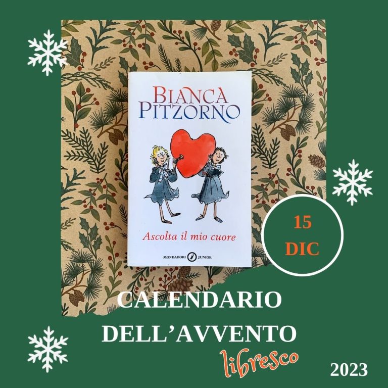 Calendario dell’avvento 2023 – Ascolta il mio cuore – Bianca Pitzorno